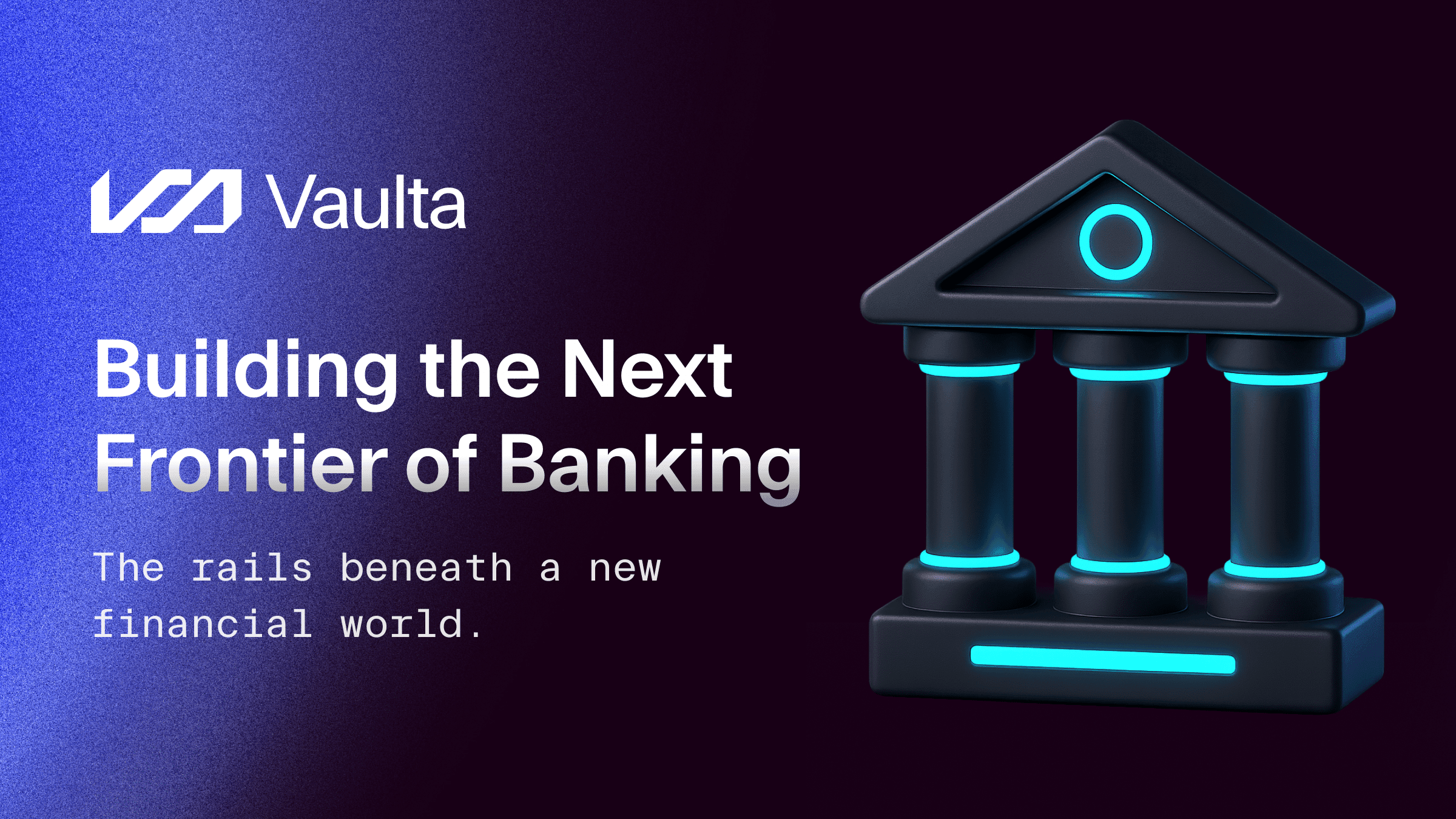 Building the next frontier of banking