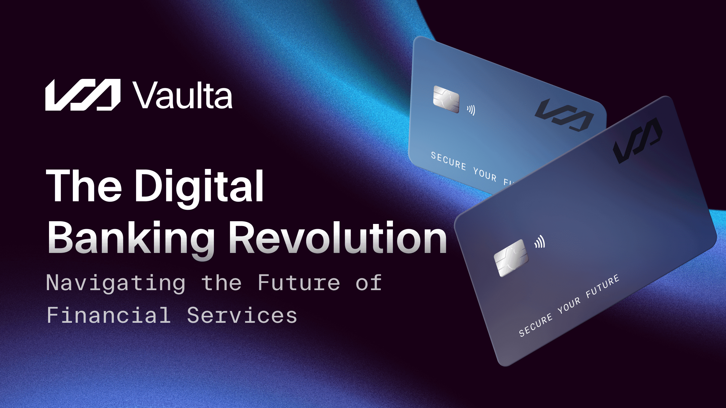 Vaulta: The Digital Banking Revolution